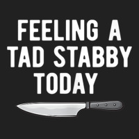 Feeling A Tad Stabby Today Funny Chef Cook Butcher Tank Top Basic Youth T-shirt | Artistshot