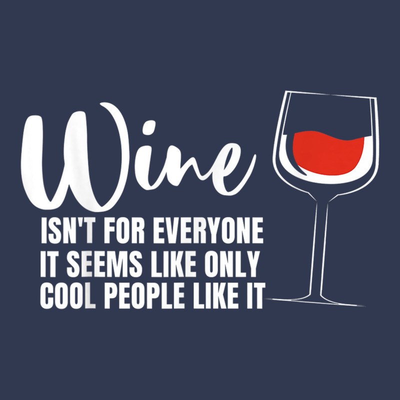 Wine Isn't For Everyone It Seems Winemaker Wine Basic Youth T-shirt | Artistshot