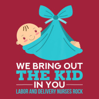 Labor Delivery Nurses We Bring Out The Kid In You Nurse Basic Youth T-shirt | Artistshot