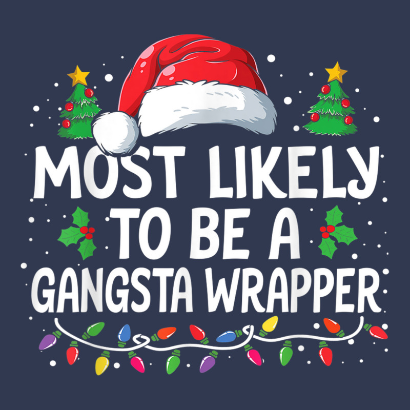 Most Likely To Be A Gangsta Wrapper Christmas Family Xmas Basic Youth T-shirt | Artistshot