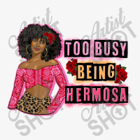 Too Busy Being Hermosa Champion Hoodie | Artistshot