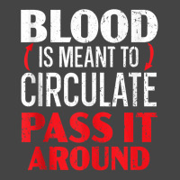 Blood Is Meant To Circulate Pass It Around Phlebotomist Tank Top Basic Youth T-shirt | Artistshot