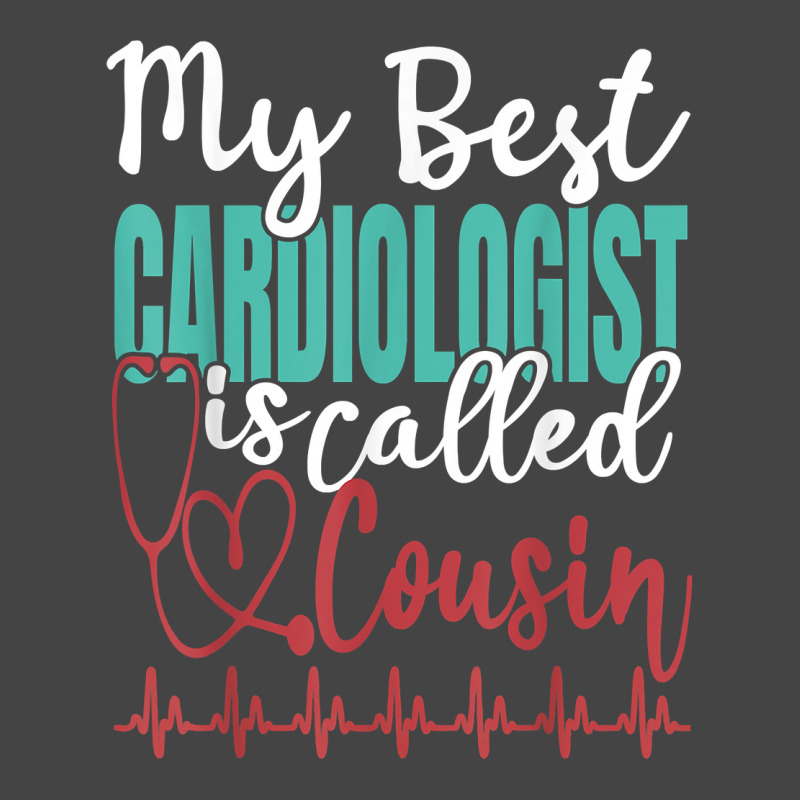 My Best Cardiologist Is Called Cousin Funny Doctor Quote T Shirt Basic Youth T-shirt by claudettemeskqx | Artistshot