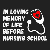 In Loving Memory Of Life Before Nursing School Student Basic Youth T-shirt | Artistshot