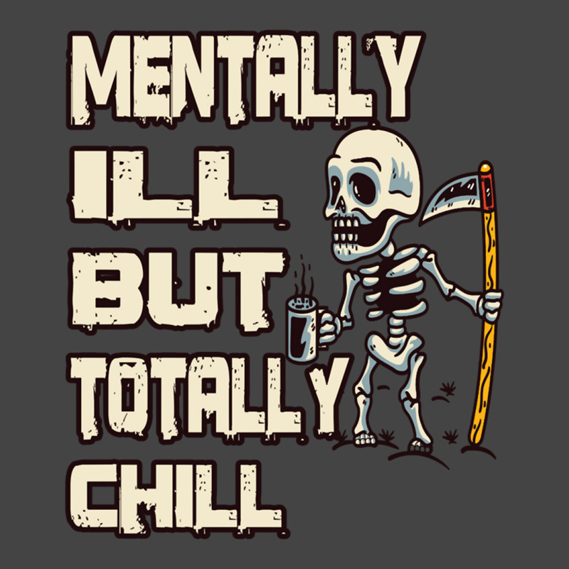 Mentally Ill But Totally Chill Basic T-shirt | Artistshot