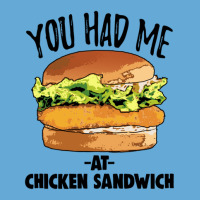 You Had Me At Chicken Sandwich Basic T-shirt | Artistshot