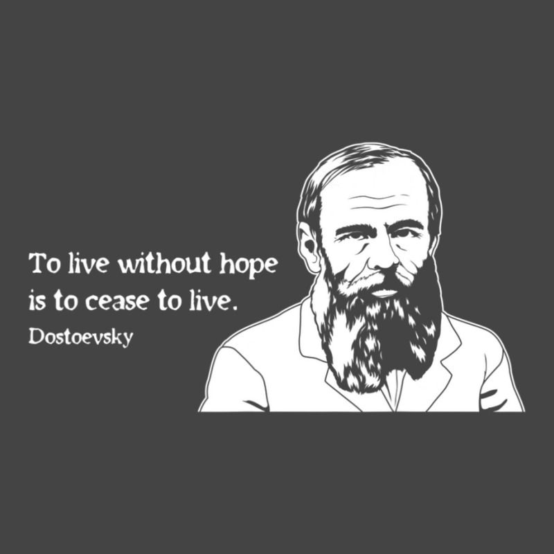 Without Hope Famous Writer Quote Fyodor Dostoevsky Basic T-shirt | Artistshot