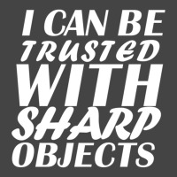 I Can Be  Trusted  With Sharp  Objects Long Sleeve Basic T-shirt | Artistshot