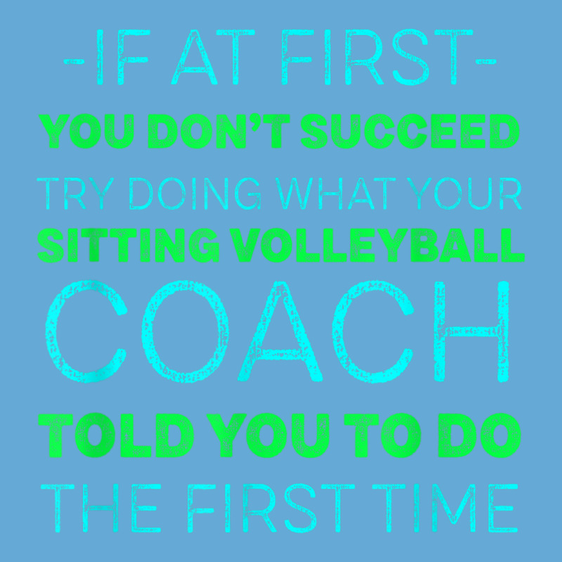 Try Doing What Your Sitting Volleyball Coach Told You Basic T-shirt | Artistshot