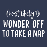 Most Likely To Wonder Off To Take A Nap Bachelorette Party Tank Top Basic T-shirt | Artistshot