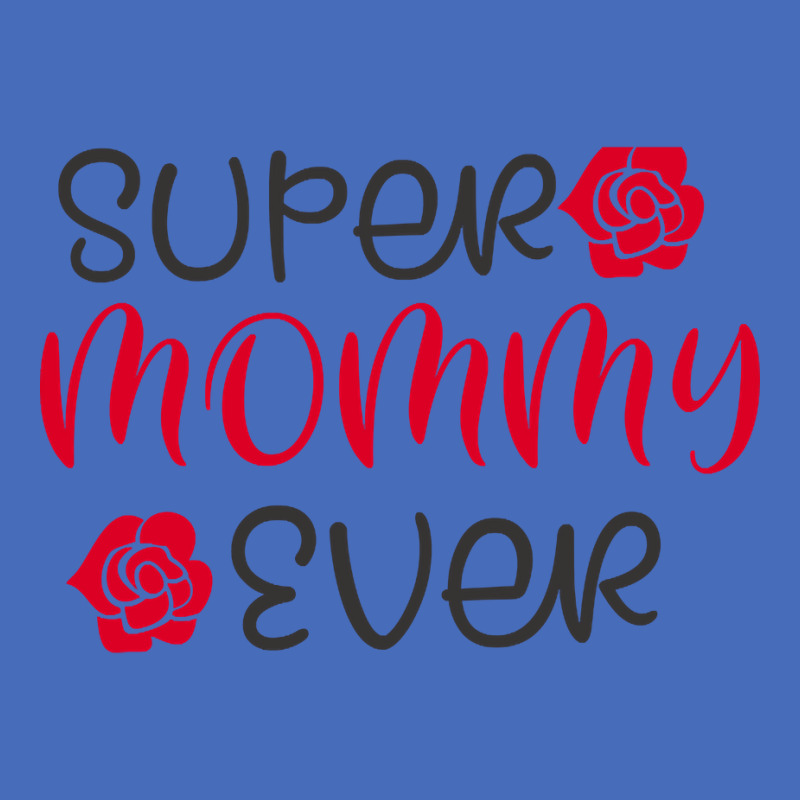 Super Mommy Ever Basic T-shirt by bummercaught | Artistshot