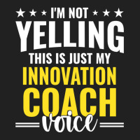 Not Yelling Innovation Coach Voice Innovation Coach Humor Long Sleeve Basic Youth T-shirt | Artistshot