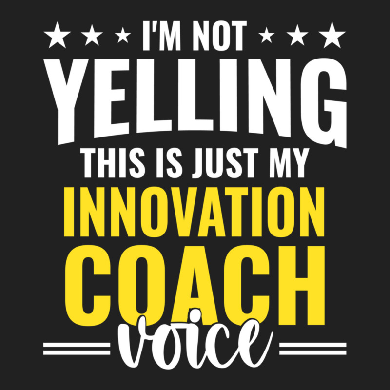 Not Yelling Innovation Coach Voice Innovation Coach Humor Long Sleeve Basic Youth T-shirt by cm-arts | Artistshot