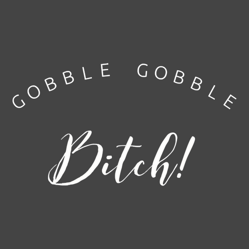 Gobble, Gobble Bitch! Basic Youth T-shirt by Kemriban527 | Artistshot