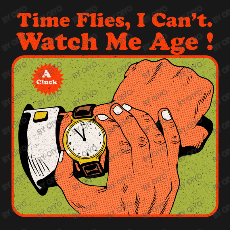 Time Flies, I Can't. Watch Me Age Flannel Shirt by Oiyo | Artistshot