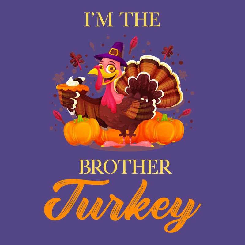 I'm The Brother Turkey Happy Thanksgiving Basic T-shirt by Kemriban527 | Artistshot