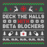 Ugly Xmas Sweater Deck The Halls With Beta Blockers Nurse Sweatshirt Basic T-shirt | Artistshot