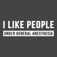 I Like People Under General Anesthesia Anesthesiology Basic T-shirt | Artistshot