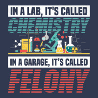 In A Lab It's Called Chemistry In Garage It's Called Felony Premium T Basic T-shirt | Artistshot