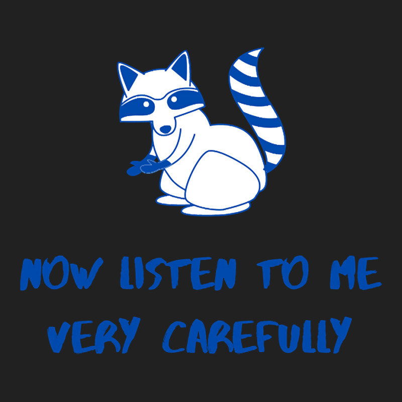 Now Listen To Me Very Carefully Basic T-shirt | Artistshot