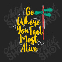 Go Where You Feel Most Alive 3/4 Sleeve Shirt | Artistshot