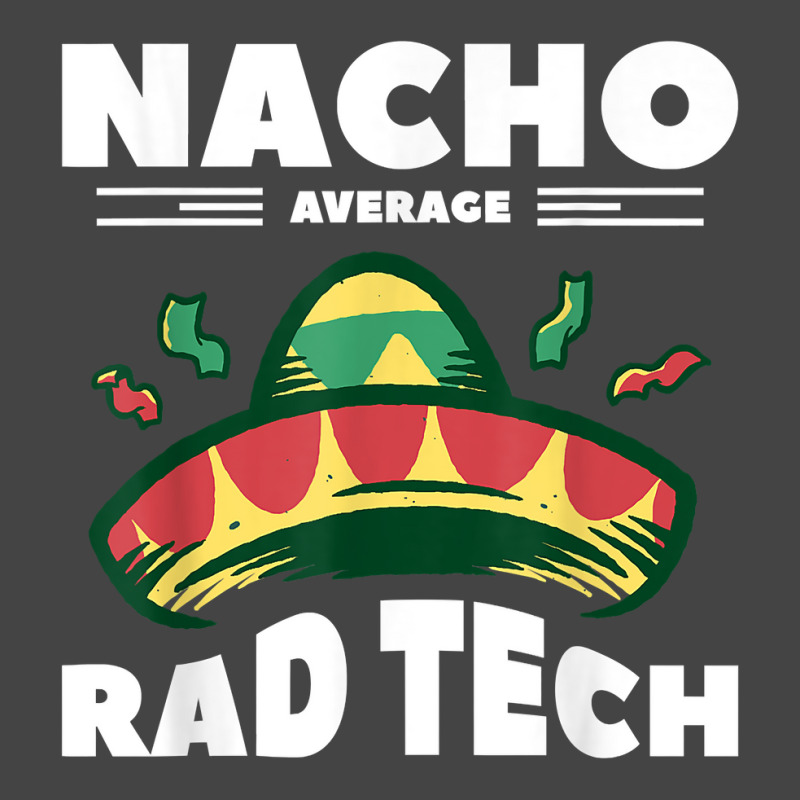 Nacho Average Rad Tech Radiologist Rad Tech T Shirt Basic T-shirt by cm-arts | Artistshot