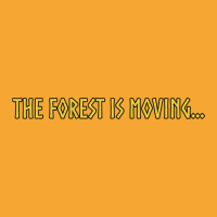 The Forest Is Moving... Basic T-shirt | Artistshot