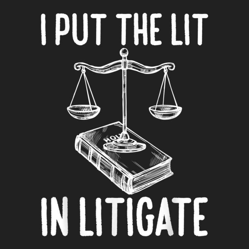 Funny Litigate Gifts  Funny Law School Students Graduate T Shirt Basic T-shirt by cm-arts | Artistshot