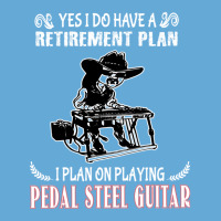 Yes I Do Have A Retirement Plan I Plan On Playing Pedal Steel Guitar 1 Basic T-shirt | Artistshot