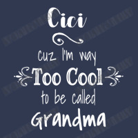 Cici Cuz I M Too Cool To Be Called Grandma For Grandmother Basic T-shirt | Artistshot