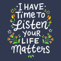 I Have Time To Listen Your Life Matters Cute Mental Health Basic T-shirt | Artistshot