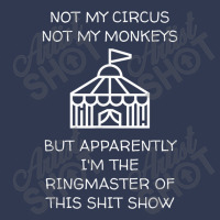 Funny Not My Circus Not My Monkeys Ringmaster Shitshow Basic T-shirt | Artistshot