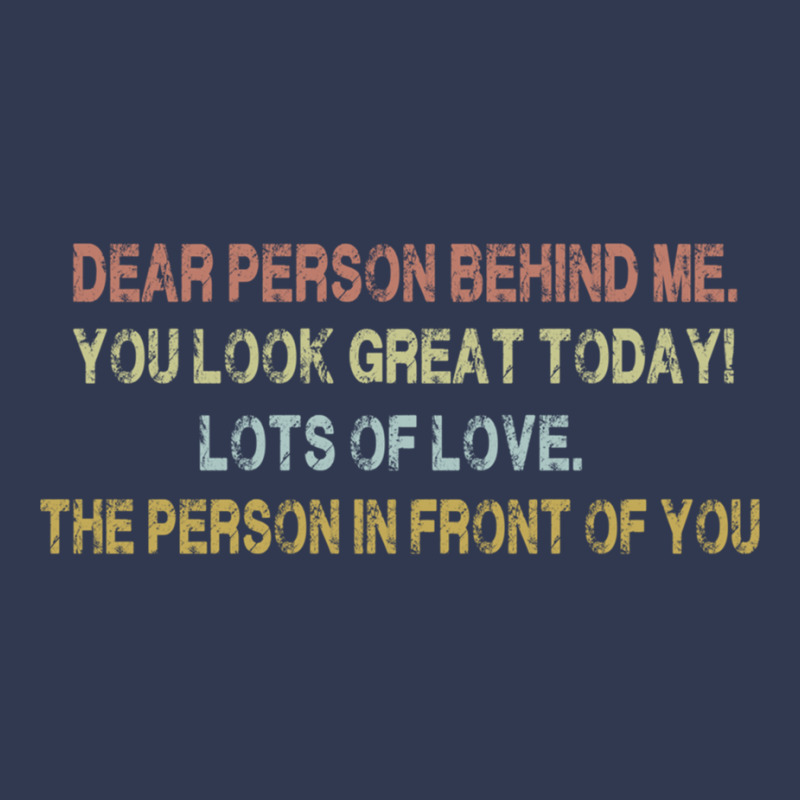 Dear Person Behind Me Funny Retro Quotes & Apparel Woman Man Pullover Basic T-shirt by buske | Artistshot