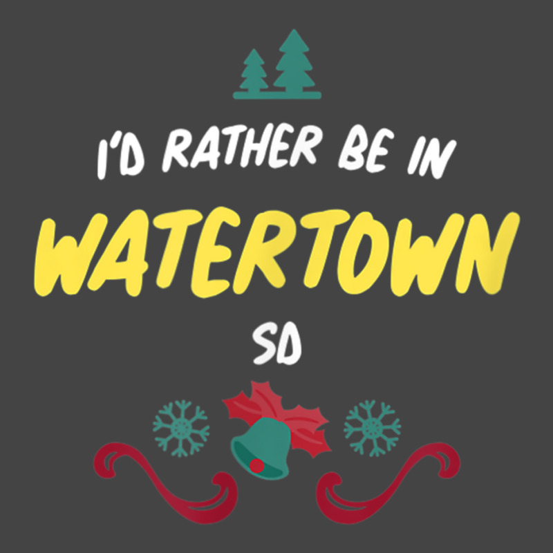 Christmas  Rather Be In Watertown South Dakota T Shirt Basic T-shirt by cm-arts | Artistshot