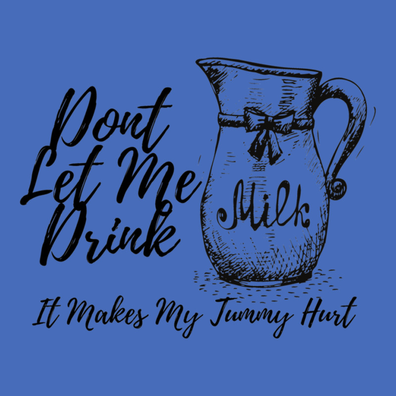 Dont Let Me Drink Milk It Makes My Tummy Hurt Basic T-shirt by cm-arts | Artistshot