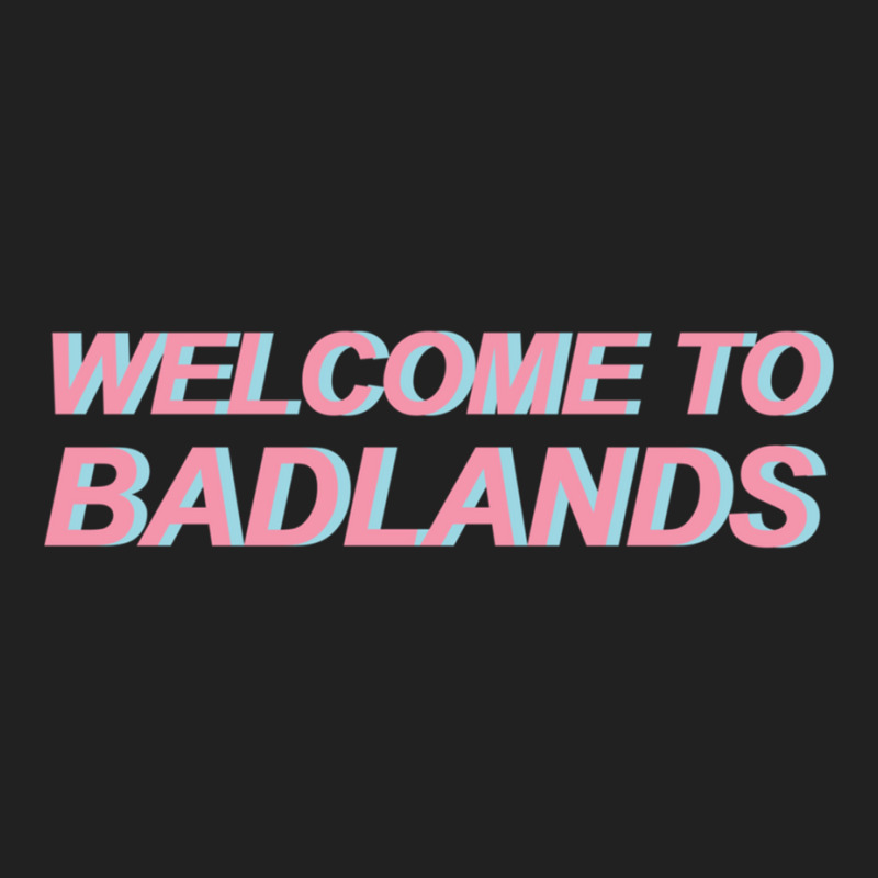 Welcome To Badlands Basic T-shirt by cm-arts | Artistshot