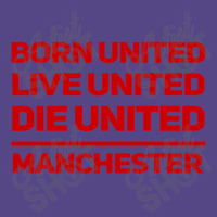 Born United Live United Die United For Manchester Fan Classic Basic T-shirt | Artistshot