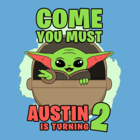 Come You Must Austin Is Turning 2 Baby Yoda Birthday Invitation Basic T-shirt | Artistshot