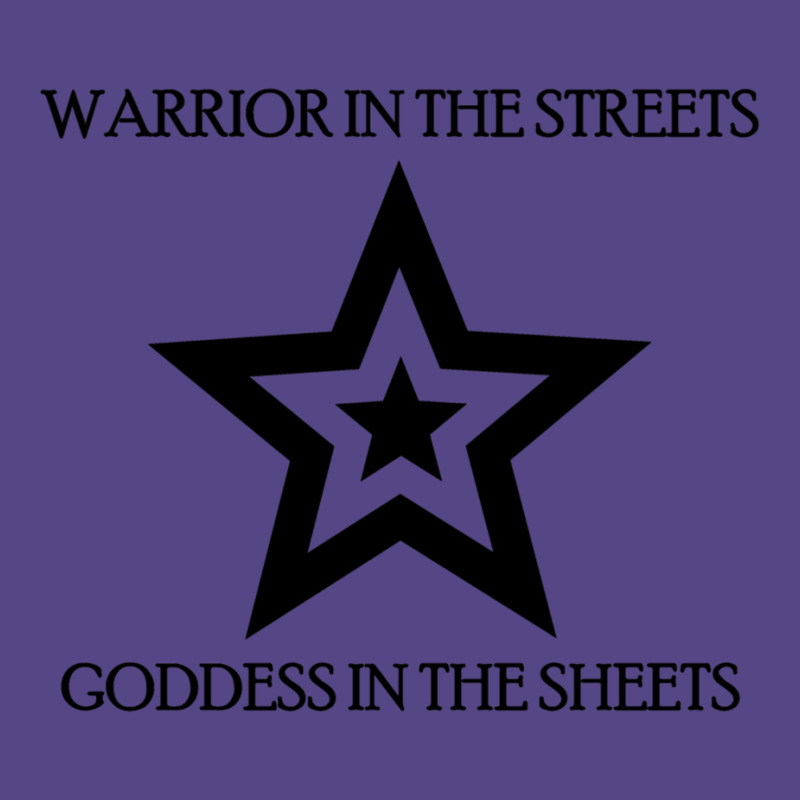 Warrior In The Streets, Goddess In The Sheets Basic T-shirt | Artistshot