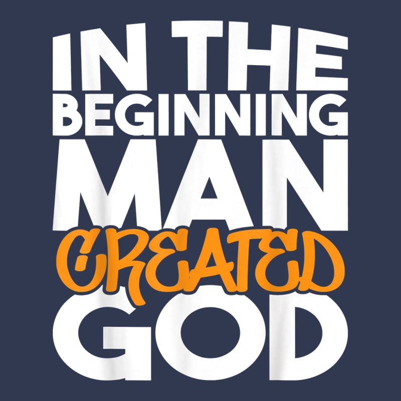 In The Beginning Man Created God   Atheist Atheism Humanist T Shirt Basic Youth T-shirt by cm-arts | Artistshot