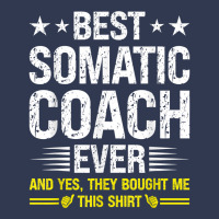 Best Somatic Coach Ever Funny Somatic Coach Humor T Shirt Basic Youth T-shirt | Artistshot