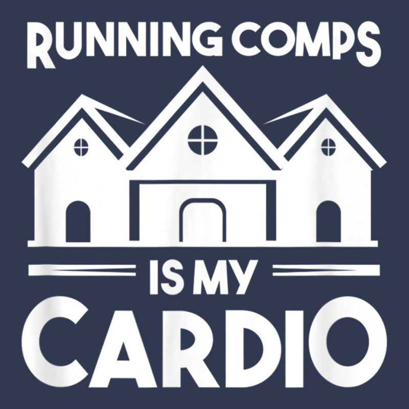 Funny Real Estate Object Agent Running Comps Is My Cardio T Shirt Basic T-shirt | Artistshot