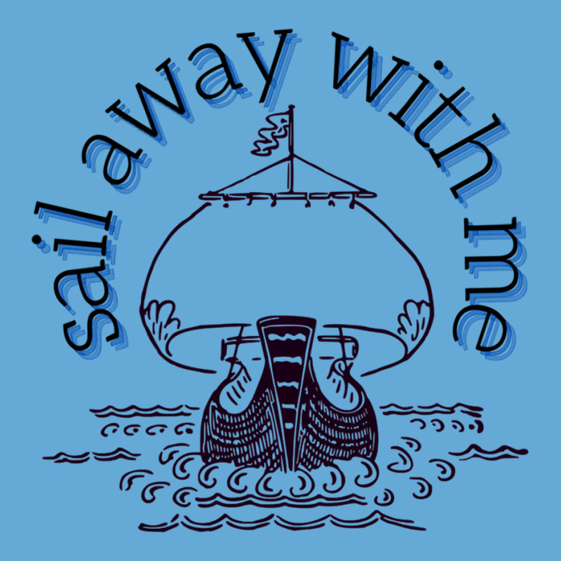 Sail Away With Me (7) Basic T-shirt | Artistshot