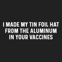 Anti Vaccination Vax Vaccine Funny Aluminum Tin Foi Basic T-shirt | Artistshot