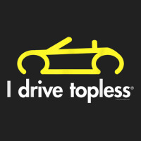 I Drive Topless (r)  Funny Convertible Car Cabrio Basic T-shirt | Artistshot