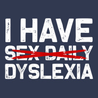 I Have Dyslexia Sex Daily Funny Cheeky Typo Misspelling Basic T-shirt | Artistshot