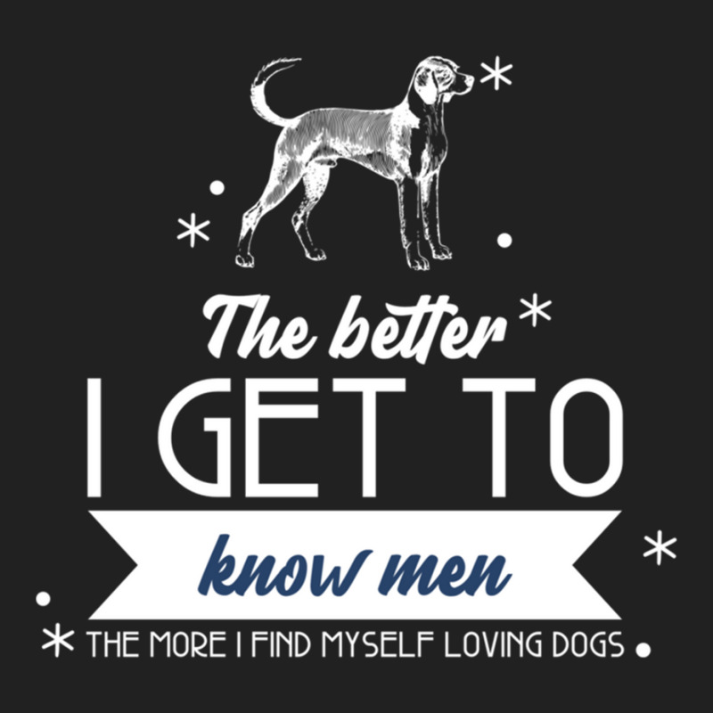 Dogs Pooping, The Better I Get To Know Men, The More I Find Myself Lov ...