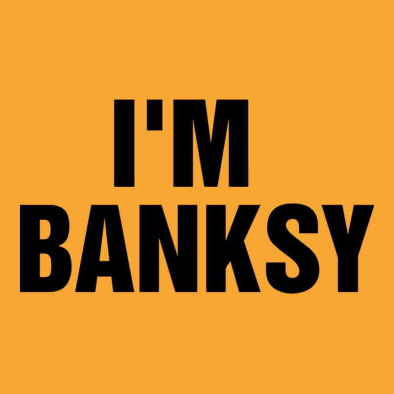 I_m Banksy Basic T-shirt by HISHIMUCHILDRESS | Artistshot