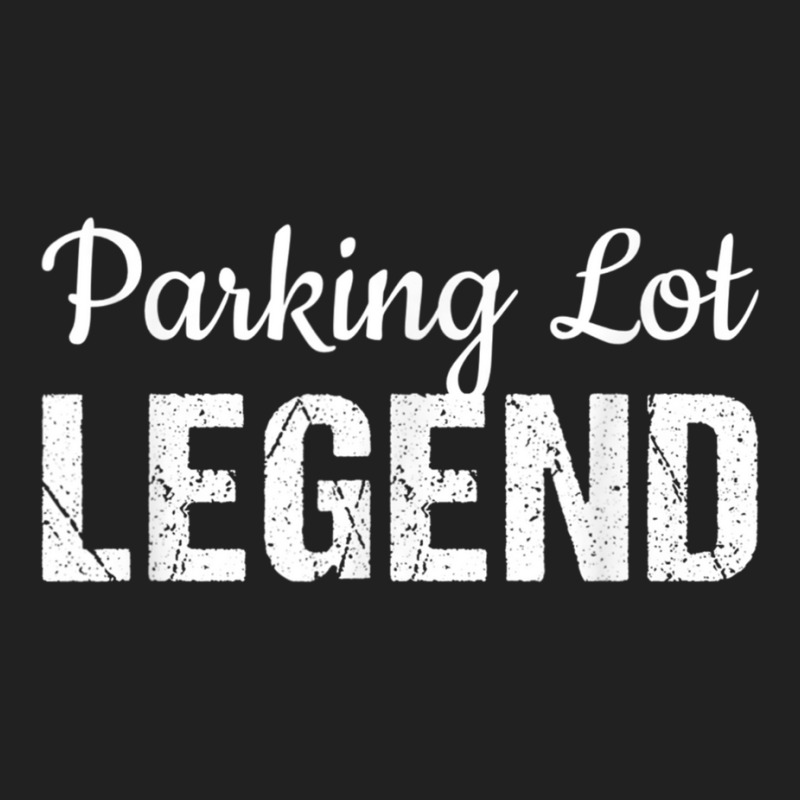 Parking Lot Attendant Funny Gift Parking Lot Legend Basic T-shirt by KaseyReyes | Artistshot