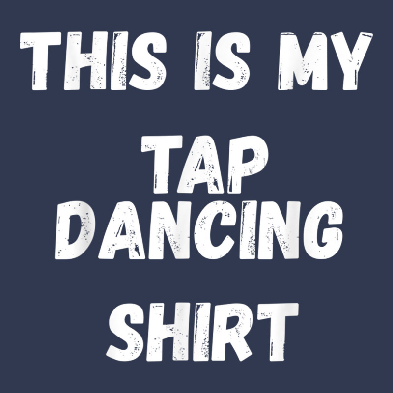 This Is My Tap Dancing Tap Dancer Costume Gifts Basic T-shirt | Artistshot